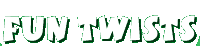 Fun Twists