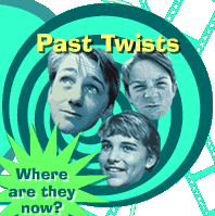 Find out what Past Cast members are up to...