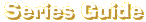 Series Guide